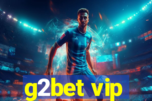 g2bet vip